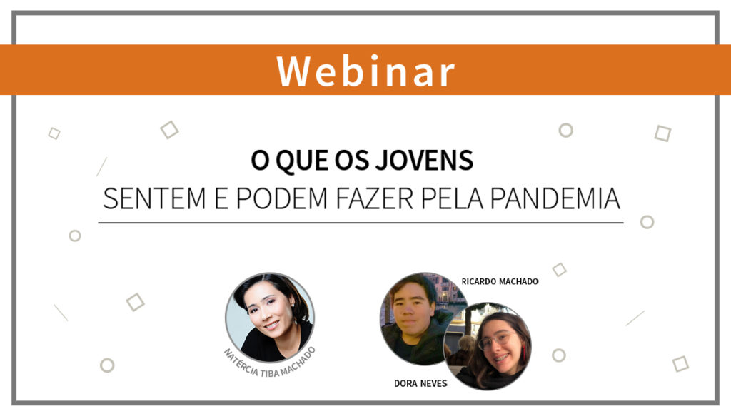 Webinar "O que os jovens sentem e podem fazer pela pandemia"